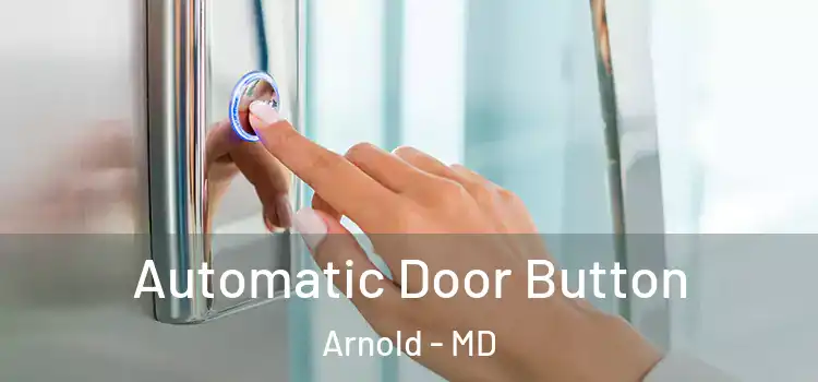 Automatic Door Button Arnold - MD