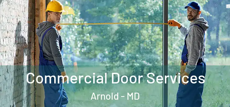 Commercial Door Services Arnold - MD
