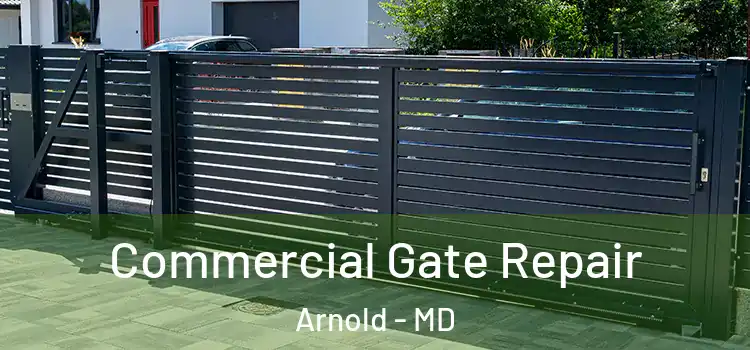 Commercial Gate Repair Arnold - MD