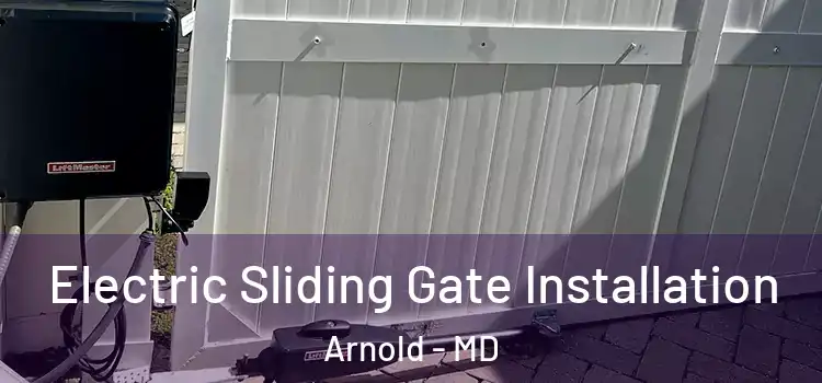 Electric Sliding Gate Installation Arnold - MD