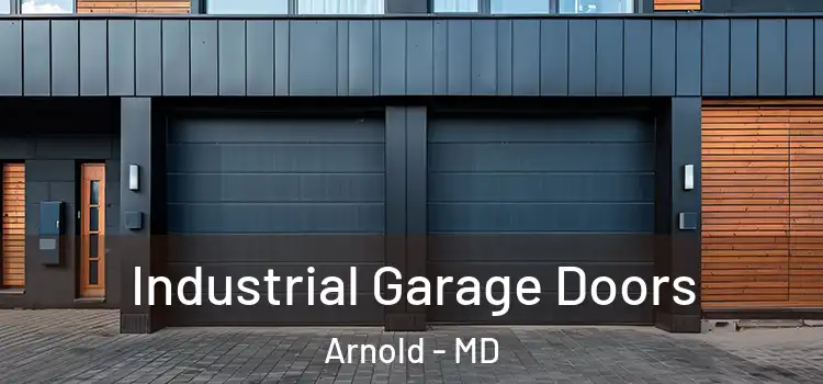  Industrial Garage Doors Arnold - MD