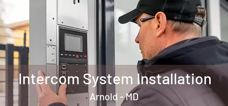 Intercom System Installation Arnold - MD