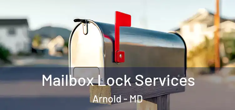 Mailbox Lock Services Arnold - MD