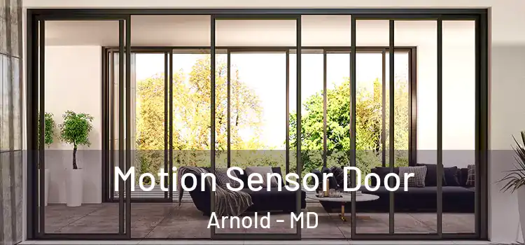  Motion Sensor Door Arnold - MD