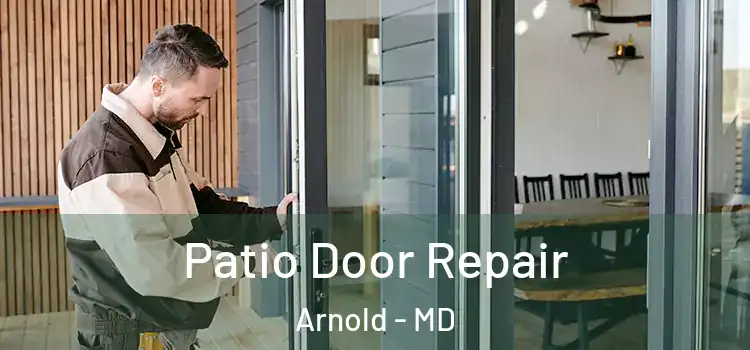 Patio Door Repair Arnold - MD