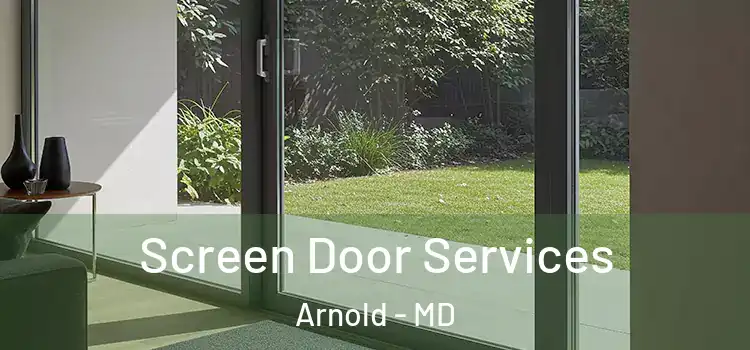 Screen Door Services Arnold - MD