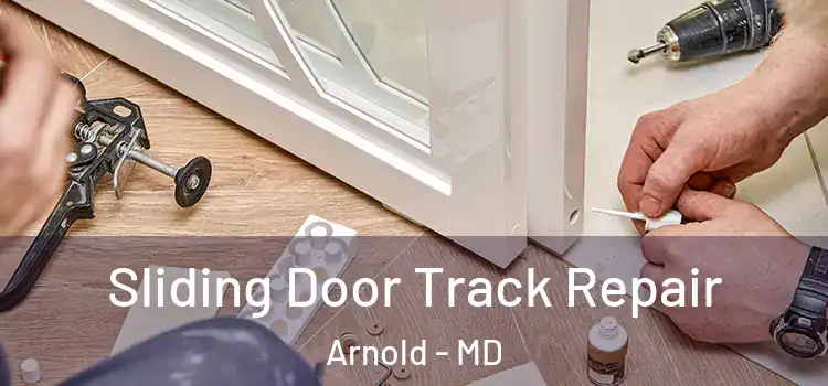  Sliding Door Track Repair Arnold - MD