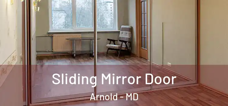  Sliding Mirror Door Arnold - MD